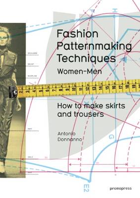Fashion Patternmaking Techniques: 1
