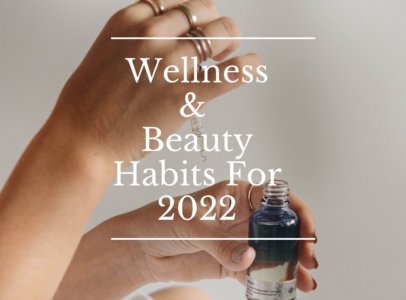 wellness and beauty habits for 2022