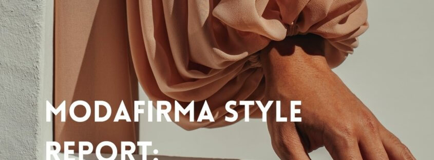 fashion trends 2022 Modafirma Style Report: The biggest fashion trends of 2022.