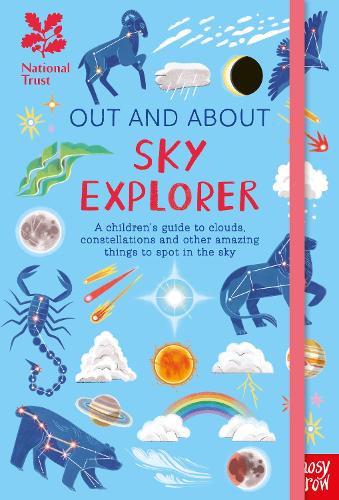 National Trust: Out and About Sky Explorer: A children's guide to clouds, constellations and other amazing things to spot in the sky