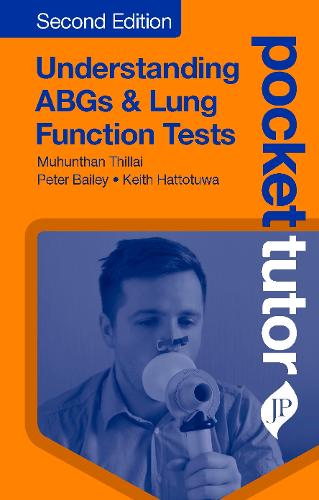 Pocket Tutor Understanding ABGs & Lung Function Tests
