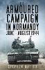 The Armoured Campaign in Normandy