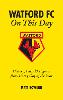 Watford FC On This Day