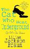 The Cat Who Went Underground (The Cat Who... Mysteries, Book 9)